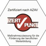 Logo: Zertifiziert nach AZAV,Zert Punkt, Maßnahmezulassung für die Förderung der beruflichen Weiterbildung